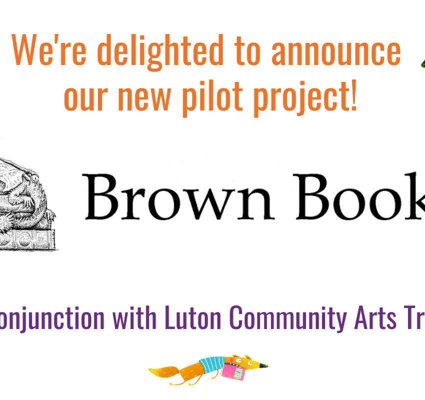 Brown Books logo with text saying; We're delighted to announce our new pilot project, Brown Books in conjunction with Luton Community Arts Trust